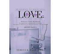 My Journey to Wholeness: Love The Success Factor Reference Guide Workbook - The New Edition: 2