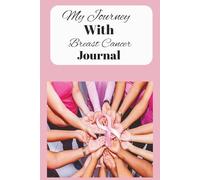 My Journey With Breast Cancer Journal