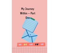 My Journey Within - Part One