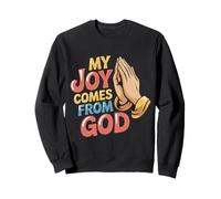 My Joy Comes from God Fede Cristiana credente |- Felpa