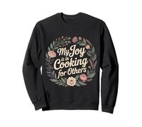 My Joy Is in Cooking for Others Cuoco appassionato - Felpa