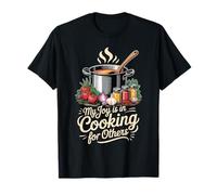 My Joy Is in Cooking for Others Cuoco appassionato - Maglietta