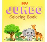 My Jumbo Coloring Book: Big, Simple Pictures and Easy Word Tracing: My Jumbo Coloring Book: Bold, Easy-to-Color Images