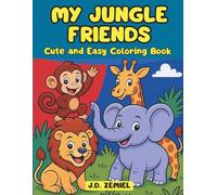 My Jungle Friends - A Magical Coloring and Story Adventure: For Toddlers Ages 1-5 | Learn Friendship While Coloring Adorable Jungle Animals