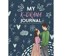 My K-Drama journal: A journal to track and review k-dramas, doodle cover