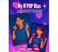 My K-POP Bias Activity Book: Coloring, Puzzles, Quotes, and more!