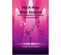 My K-Pop Bias Journal: A Fan's Notebook for Tracking Your Favorite Idols