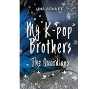 My K-pop Brothers: The Guardians