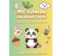 MY KAWAI COLORING BOOK: KAWAII FRUIT WORLD EDITION