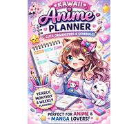 My Kawaii Anime Planner: Cute Daily & Weekly Organizer with Chibi Characters and Pastel Aesthetics for Teens, Students & Anime Fans