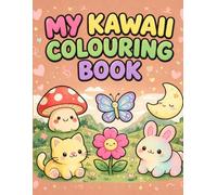My Kawaii Colouring Adventure: Cute Characters, Creative Fun & Cosy Vibes