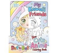 My Kawaii Friends: Your Cute Anime Dot to Dot & Coloring Book | 30 Adorable Anime Characters in Whimsical Scenes to Complete & Color | Fun, Relaxing ... & Creative Play | Screen-Free Calm Play
