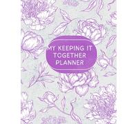 My Keeping It Together Planner