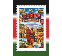 My Kenya Travel Stamp Book: A small notebook for collecting souvenir stamps from interesting places and objects in Kenya