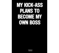 My kick-ass plans to become my own boss: The Notebook