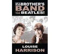 Louise Harrison My Kid Brother's Band (Copertina rigida)