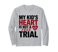 My Kid's Heart IS Not A Free Trial Maglia a Manica