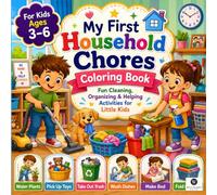 My Kids Household Chores Coloring Book: An Interactive Responsibility Activity Book with Big Bold Lines to Build Fine Motor Skills and Lifelong Helpful Habits
