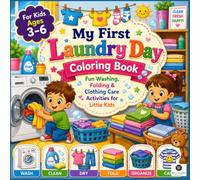 My Kids Laundry Activities Coloring Book: An Interactive Household Help Activity Book with Big Bold Lines to Build Fine Motor Skills and Lifelong Helpful Habits