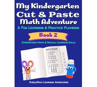 My Kindergarten Cut & Paste Math Adventure: A Fun Learning & Practice Playbook, Book 2