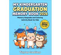 My Kindergarten Graduation Memory Book 2026: Class of 2026 Memory Keepsake and Coloring Activity Book for Kids