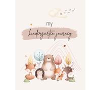 My Kindergarten Journey - A Memory & Activity Book for Children | Kindergarten Portfolio & Keepsake: 72 coloured pages, softcover, A4 size