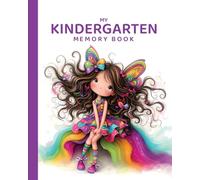 My Kindergarten Memory Book: A Guided Drawing and Memory Journal for Kids