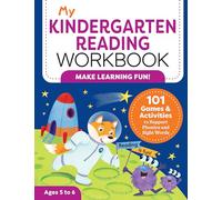 My Kindergarten Reading Workbook: 101 Games and Activities to Support Phonics and Sight Words