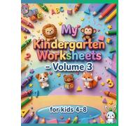 My Kindergarten Worksheets Volume 3: 83 Total Pages of Fun Activities for Kids Ages 4-8 | Includes Puzzles, Tracing, Coloring & More