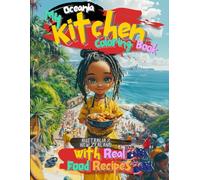 My Kitchen Coloring Book Cookbook Featuring Australia and New Zealand Recipes: Build Kitchen Confidence While Discovering the Cultures of Oceania