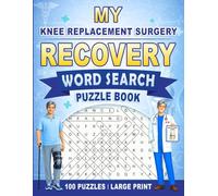 My Knee Replacement Surgery Recovery Word Search Puzzle Book: Post Knee Arthroplasty Surgery Gift for Men (100 Themed Puzzles) Rehab Support ... Entertainment Get Well Gifts for Patients