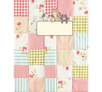 My Knit Crochet Sewing Notebook: College Ruled | Pastel colored Patchwork Illustration | Cute Cat Aesthetic Journal For Hobby and Handcrafting | 110 Pages