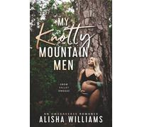 My Knotty Mountain Men: An Omegaverse Standalone Romance: 1