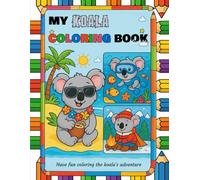 My Koala Coloring Book for Kids: Big and Simple Koala Coloring Pages for Kids Ages 3-7