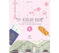 My Korean Book - Level 2: [the road to natural Korean speaking]