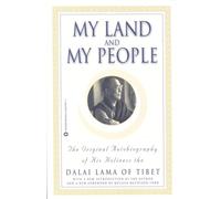 My Land And My People: The Original Autobiography of His Holiness the Dalai Lama of Tibet