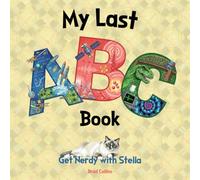 My Last ABC Book: Get Nerdy with Stella