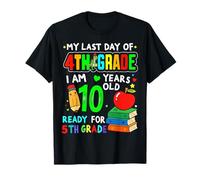 My Last day of 4th Grade Graduation Ready for 5th Grade Maglietta