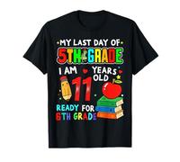 My Last day of 5th Grade Graduation Ready for 6th Grade Maglietta