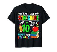 My Last day of 5th Grade Graduation Ready for 6th Grade Maglietta