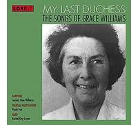 Grace Williams My Last Duchess: The Songs of Grace Williams (CD) Album