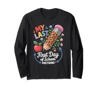 My Last First Day Retiring Teacher Back to School Maglia a Manica
