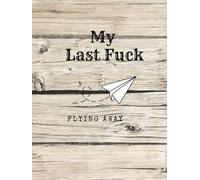 My Last Fuck: The Notebook