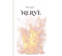 My Last Nerve: Journal