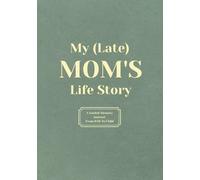 My Late Mom's Life Story: A Guided Memory Journal from Dad to Child