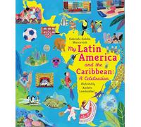 Gabriela Goldin – My Latin America and the Caribbean: A Celebration – Copertina rigida