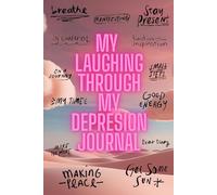 My Laughing Through My Depression Journal