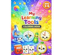 My Learning Tools Coloring Book: Fun and Educational Coloring Book for Kids Ages 3-6