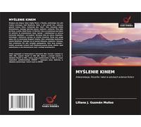 MY¿LENIE KINEM: Interpretacja, filozofia i tekst w sztukach science fiction