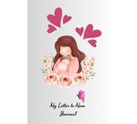 My Letter to Mom Journal: Thank you Mom for all your love!